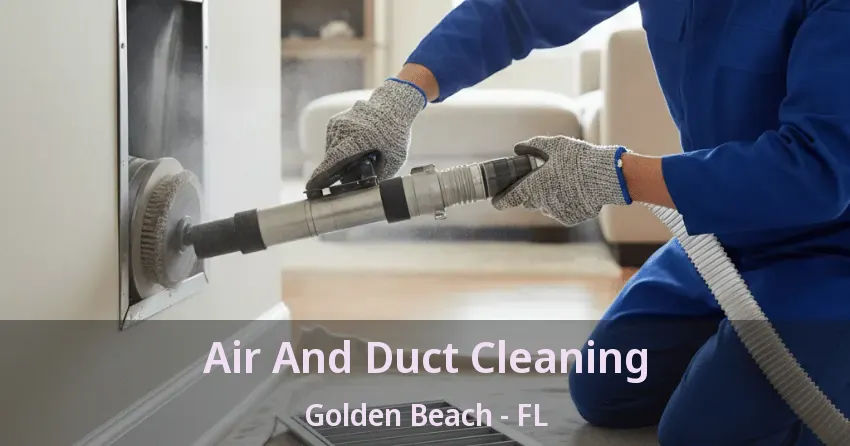 Air And Duct Cleaning Golden Beach - FL Air And Duct Cleaning Golden Beach - FL