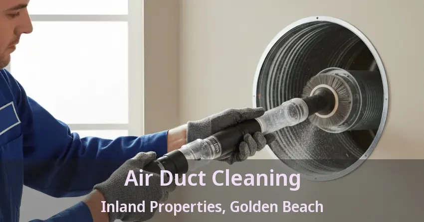 Air Duct Cleaning Inland Properties, Golden Beach - FL