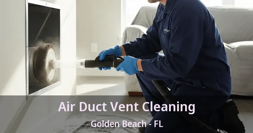Air Duct Vent Cleaning Golden Beach - FL