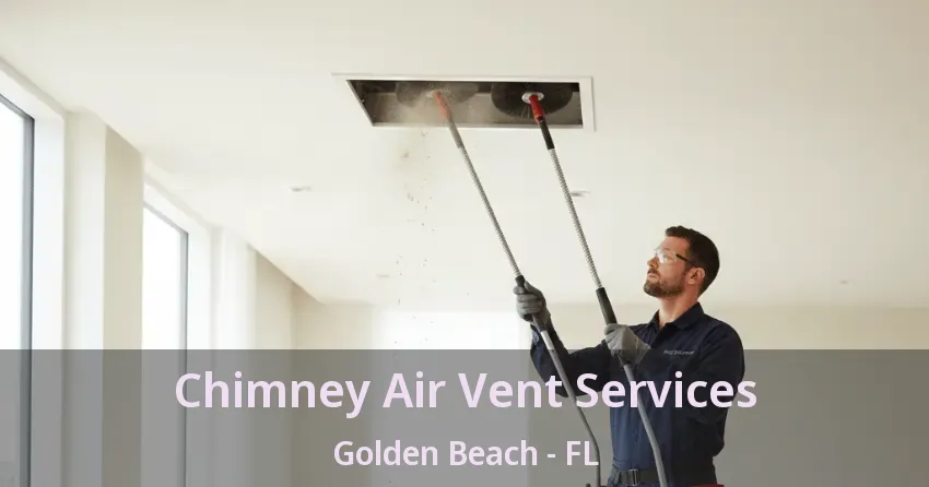 Chimney Air Vent Services Golden Beach - FL