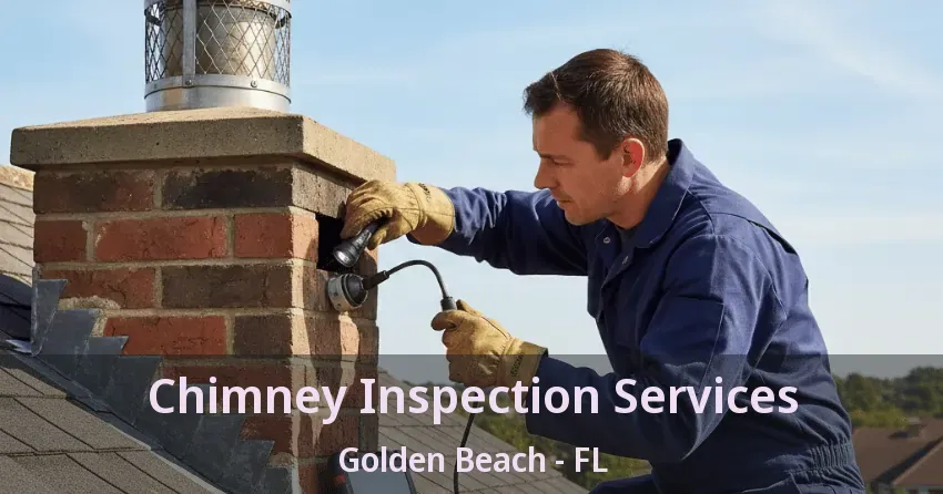 Chimney Inspection Services Golden Beach - FL