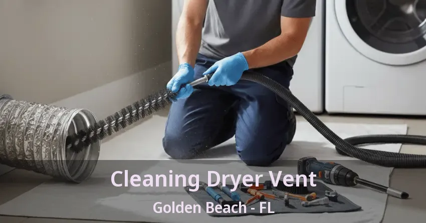 Cleaning Dryer Vent Golden Beach - FL Cleaning Dryer Vent Golden Beach - FL