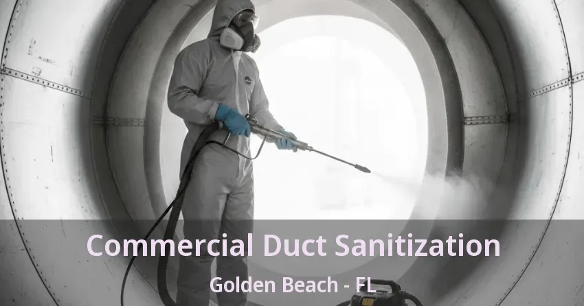 Commercial Duct Sanitization Golden Beach - FL