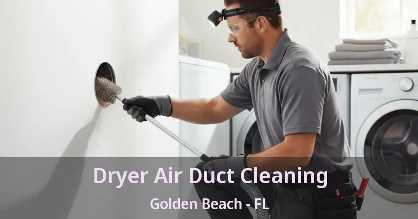 Dryer Air Duct Cleaning Golden Beach - FL