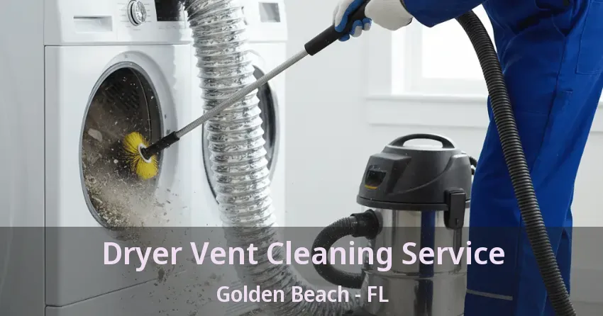 Dryer Vent Cleaning Service Golden Beach - FL