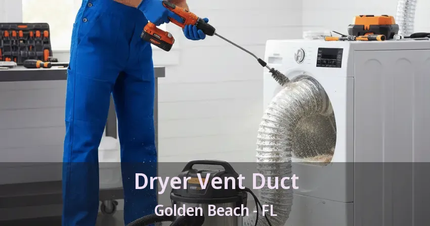 Dryer Vent Duct Golden Beach - FL