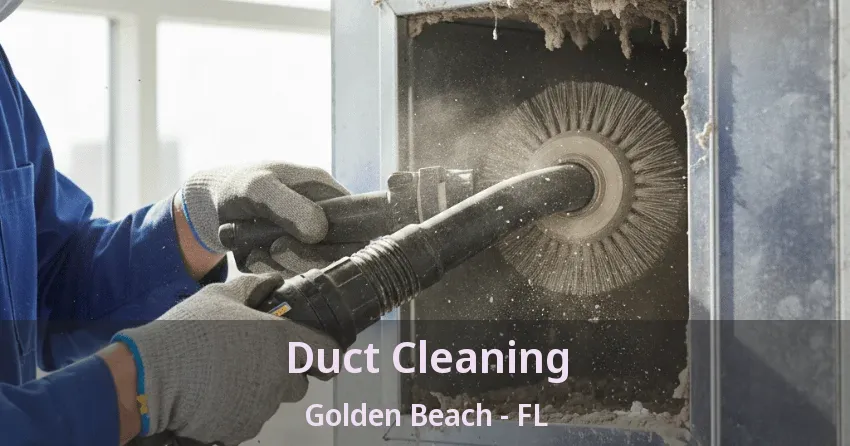 Duct Cleaning Golden Beach - FL Duct Cleaning Golden Beach - FL