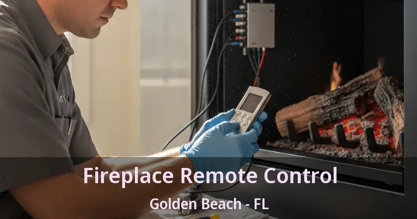 Fireplace Remote Control Golden Beach - FL