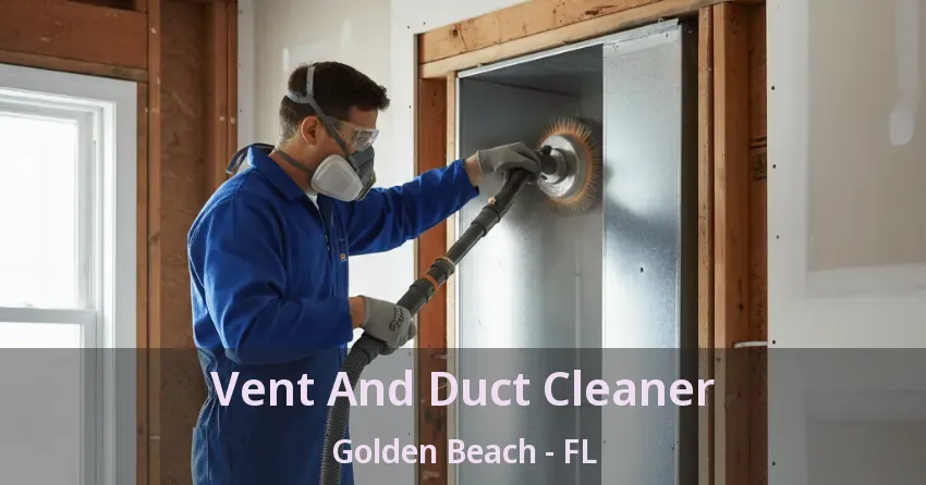 Vent And Duct Cleaner Golden Beach - FL