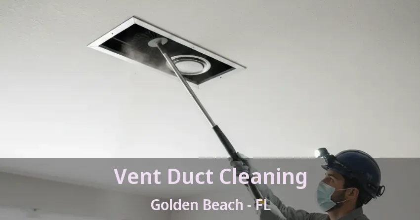 Vent Duct Cleaning Golden Beach - FL Vent Duct Cleaning Golden Beach - FL